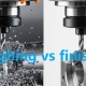 Roughing vs finishing