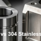 303 vs 304 Stainless Steel